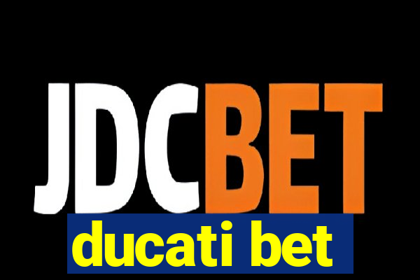 ducati bet